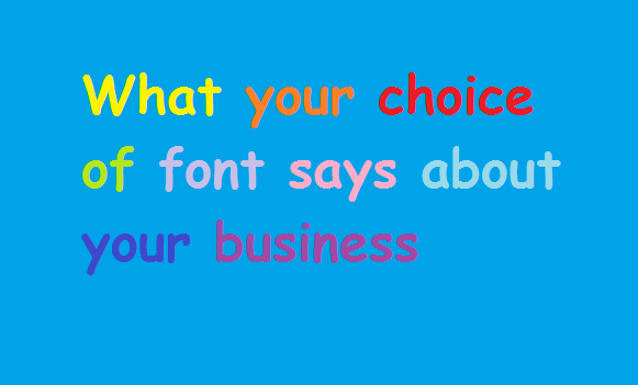 What your font choice says about your business